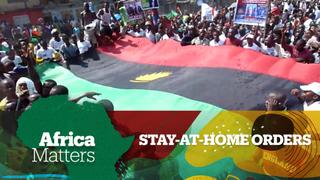 Africa Matters: IPOB issues stay-at-home orders