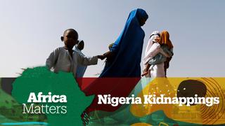 Africa Matters: Nigeria's fight to end kidnappings