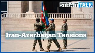 Long-running Tensions Mount Between Iran, Azerbaijan