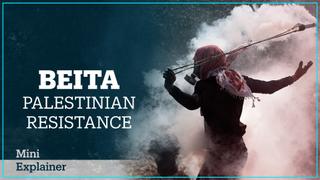 How Beita became a centre of Palestinian resistance