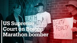 US Supreme Court weighs death sentence for Boston marathon bomber