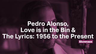 In Conversation with Pedro Alonso | The Lyrics: 1956 to the Present | Love is in the Bin
