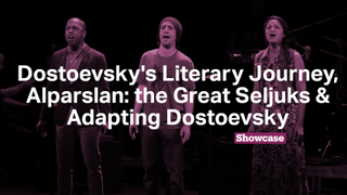 Dostoevsky's Literary Journey | Alparslan: the Great Seljuks | Adapting Dostoevsky