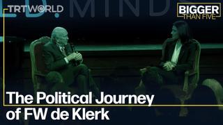 The Political Journey of FW de Klerk | Bigger Than Five