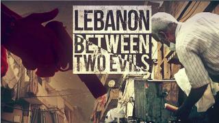 Lebanon, Between Two Evils | Off The Grid Documentary