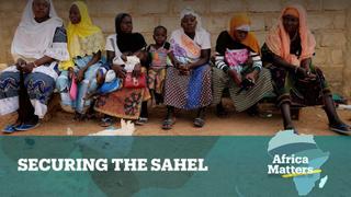 Africa Matters: Securing the Sahel