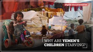 Why are Yemen’s children starving?
