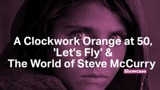 A Clockwork Orange at 50 | 'Let's Fly' | The World of Steve McCurry