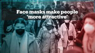 Wearing face masks make people look more attractive - study
