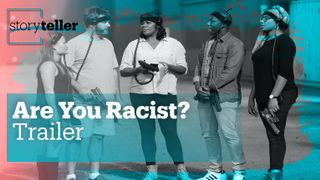 Are You Racist? | Storyteller | Trailer
