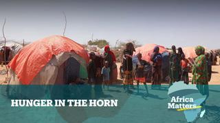 Africa Matters: Hunger in the Horn