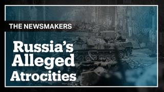 Russia’s Alleged Atrocities