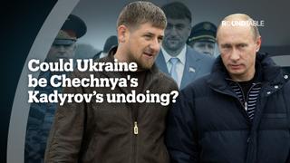 Could Ukraine be Chechnya's Kadyrov’s undoing?