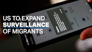 US rights groups condemn expansion of ICE’s surveillance of migrants