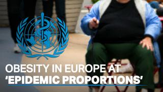 WHO says obesity levels in Europe at “epidemic proportions”