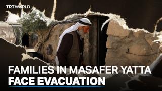 Palestinians in Masafer Yatta face eviction