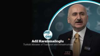 One on One - Turkish Transport and Infrastructure Minister Karaismailoglu