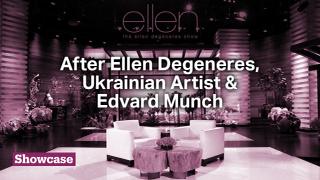 TV After the Ellen DeGeneres Show | Artist Raises Funds for Ukraine | Munch Exhibition in London