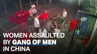 Gang of men beat women in China restaurant