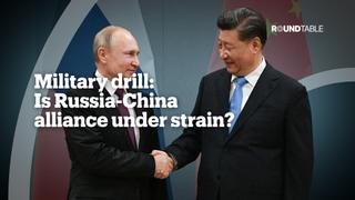 Military drill: Is Russia-China alliance under strain?
