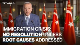 Erdogan: Migration issue unsolvable unless the world faces root causes