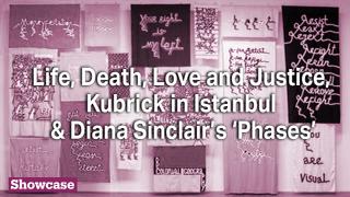 Life, Death, Love and Justice | The ‘Stanley Kubrick’ Exhibition & Diana Sinclair’s ‘Phases’