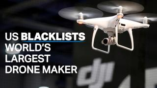 US blacklists DJI and 12 other Chinese companies