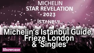 Michelin’s First Istanbul Guide | Frieze London & Seattle Sound on Film