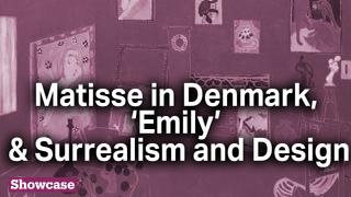 Reunion of Matisse’s Works | Emily Bronte Biopic & Objects of Desire: Surrealism and Design