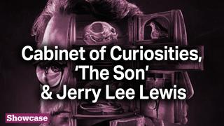 Del Toro’s Cabinet of Curiosities | ‘The Son’ & Jerry Lee Lewis