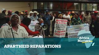 Africa Matters: Apartheid victims camp out for reparations