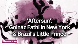 ‘Aftersun’ | ‘The Road Forward’ by Golnaz Fathi & Brazil’s Little Prince