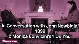 In Conversation with John Newbigin | 1899 & Monica Bonvicini's ‘I Do You’