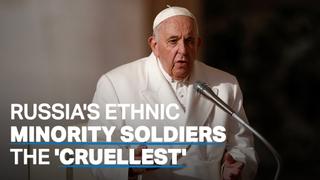 Pope Francis under fire for targeting Russia's ethnic minority soldiers
