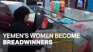 Women become breadwinners as eight-year-old conflict continues in Yemen