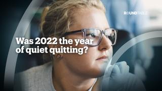 Was 2022 the year of quiet quitting?