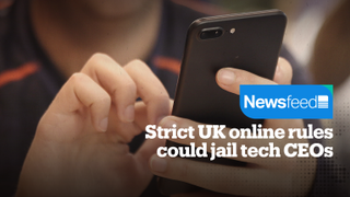 Strict UK online rules could jail tech CEOs