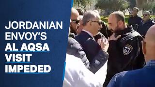 Israeli police stop Jordanian envoy from entering Al Aqsa Mosque