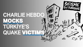Charlie Hebdo slammed for ridiculing victims of Türkiye earthquake