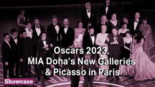 Oscars 2023 | MIA Doha’s New Galleries & Picasso in Paris
