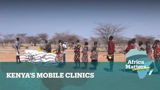 Africa Matters: Kenya's mobile clinics up and running