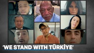 International figures declare #WeStandWithTürkiye