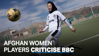 BBC receives flak over report on ‘false footballers’ fleeing Taliban