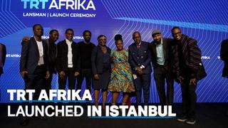 Shifting narratives: TRT Afrika launches in Istanbul