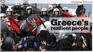 Greece’s Resilient People | Crossing The Line