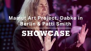 Mamut Art Project, Dabke in Berlin & Patti Smith | Full Episode | Showcase