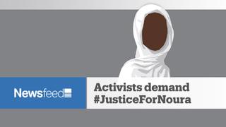 NewsFeed - #JusticeForNoura