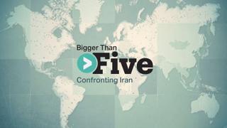 Bigger Than Five: Confronting Iran