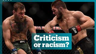 McGregor vs Khabib: criticism or racism?