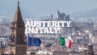 Austerity in Italy: Revolt Over EU Rules?